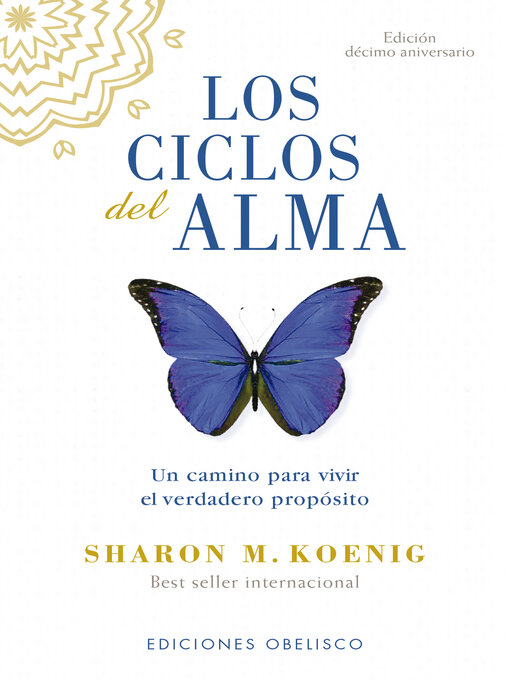 Title details for Los ciclos del alma--Edición décimo aniversario by SHARON M. KOENIG - Available